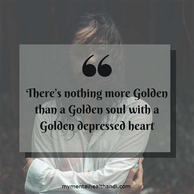 There-is-nothing-more-Golden-than-a-Golden-soul-with-a-Golden-depressed-heart-1.jpg