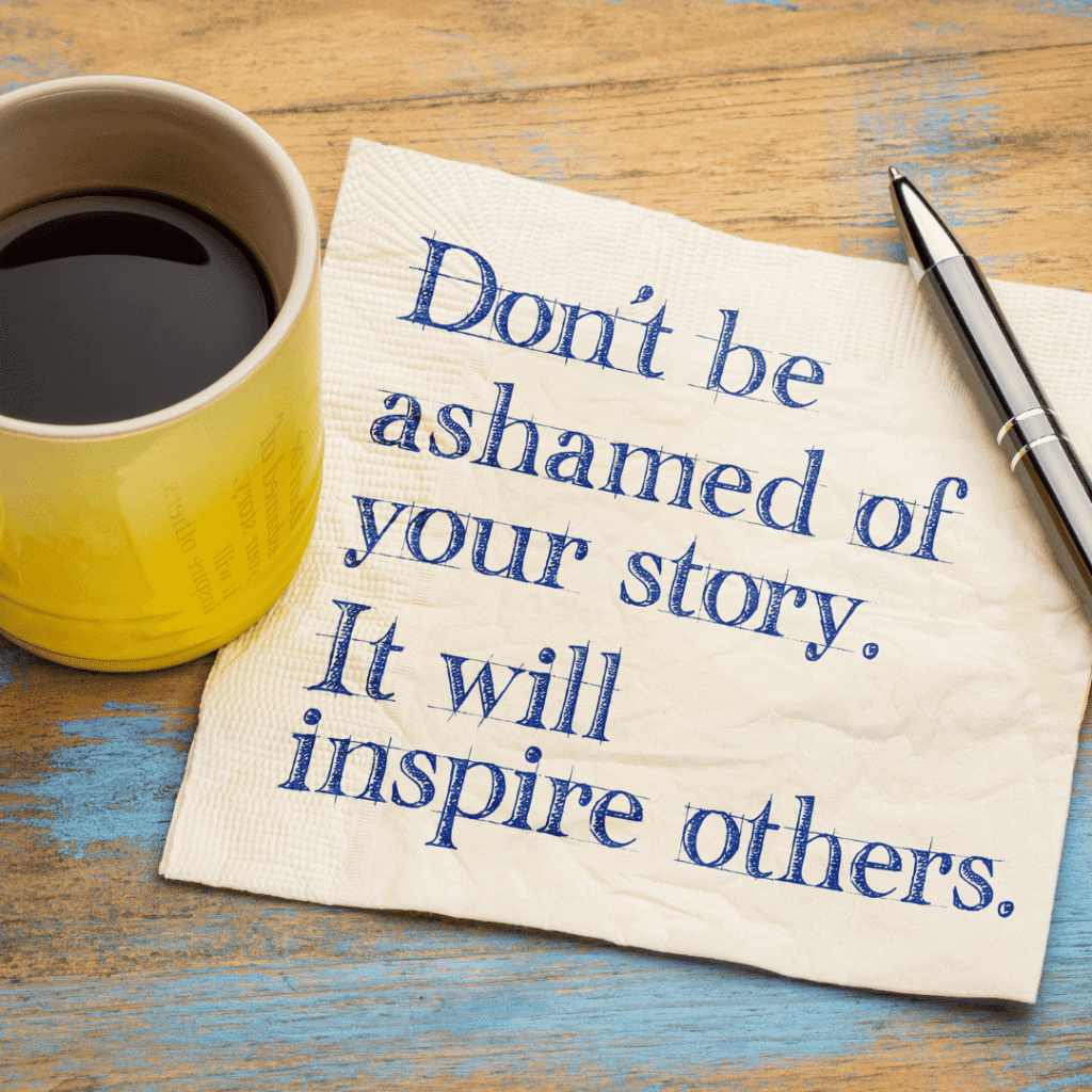 A cup of coffee and a tissue paper with the message “Don’t be ashamed of your story, it will inspire others,” representing comparison as an insidious habit.